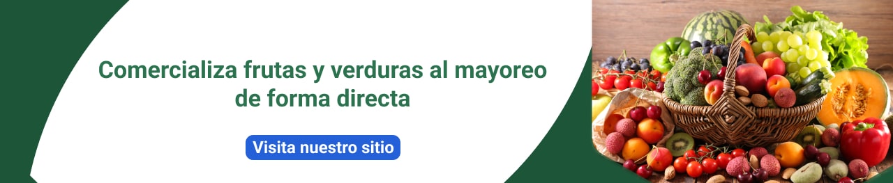 Comercializa frutas y verduras al mayoreo de forma directa
